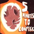 5 Minutes to Confess游戏下载_五分钟忏悔时限手机版下载 v1安卓版
